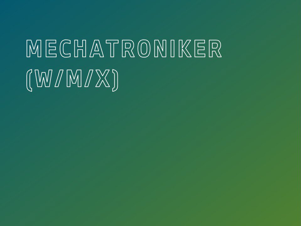 Mechatroniker (w/m/x)