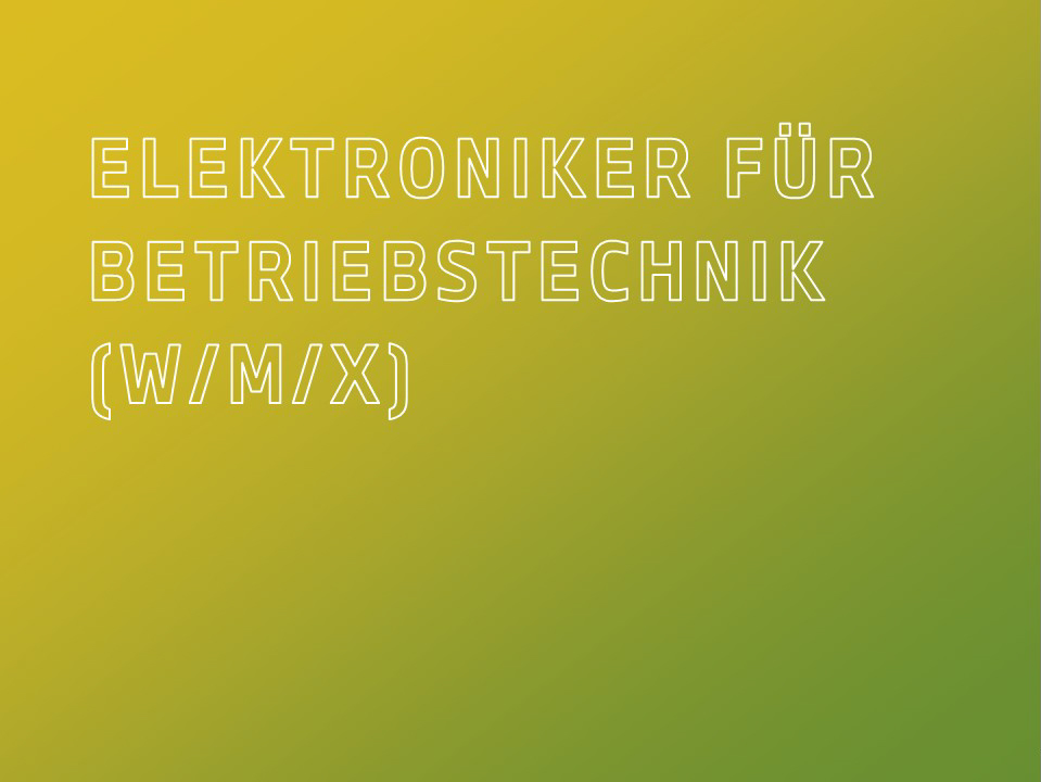 Elektroniker für Betriebstechnik (w/m/x)