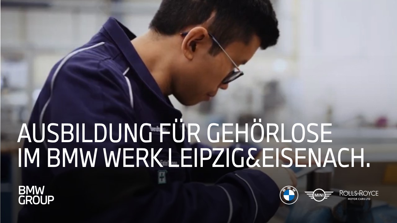 Ausbildung für Gehörlose in den BMW Group Werken Leipzig und Eisenach.