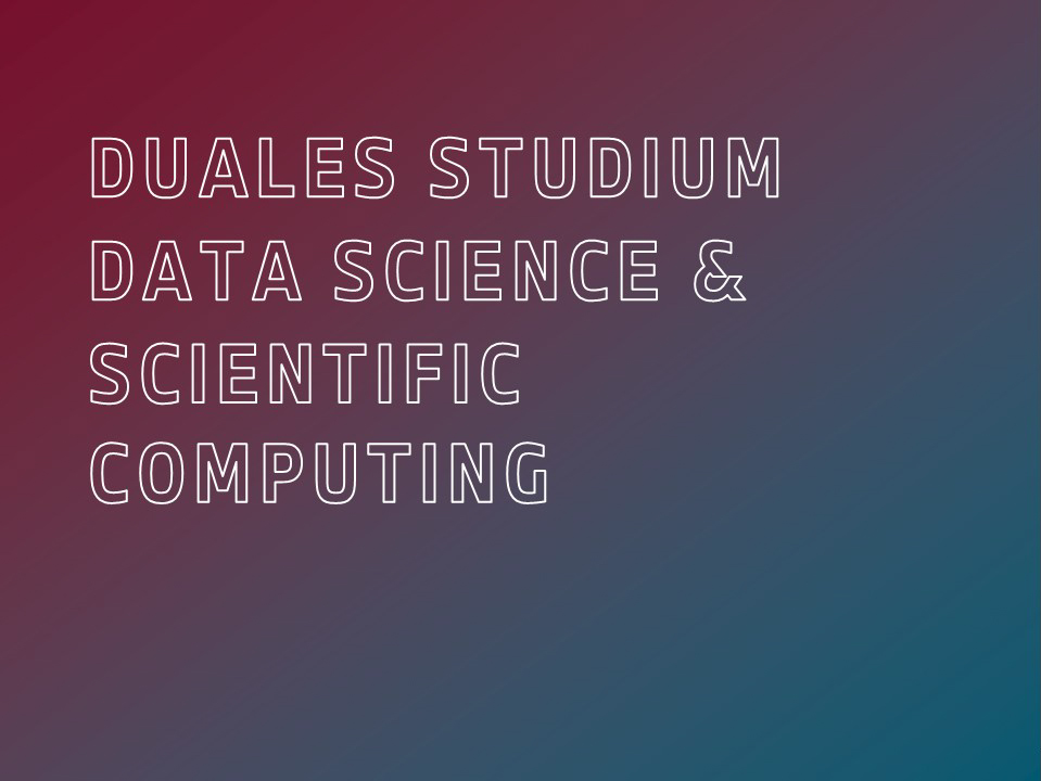 Duales Studium Data Science & Scientific Computing