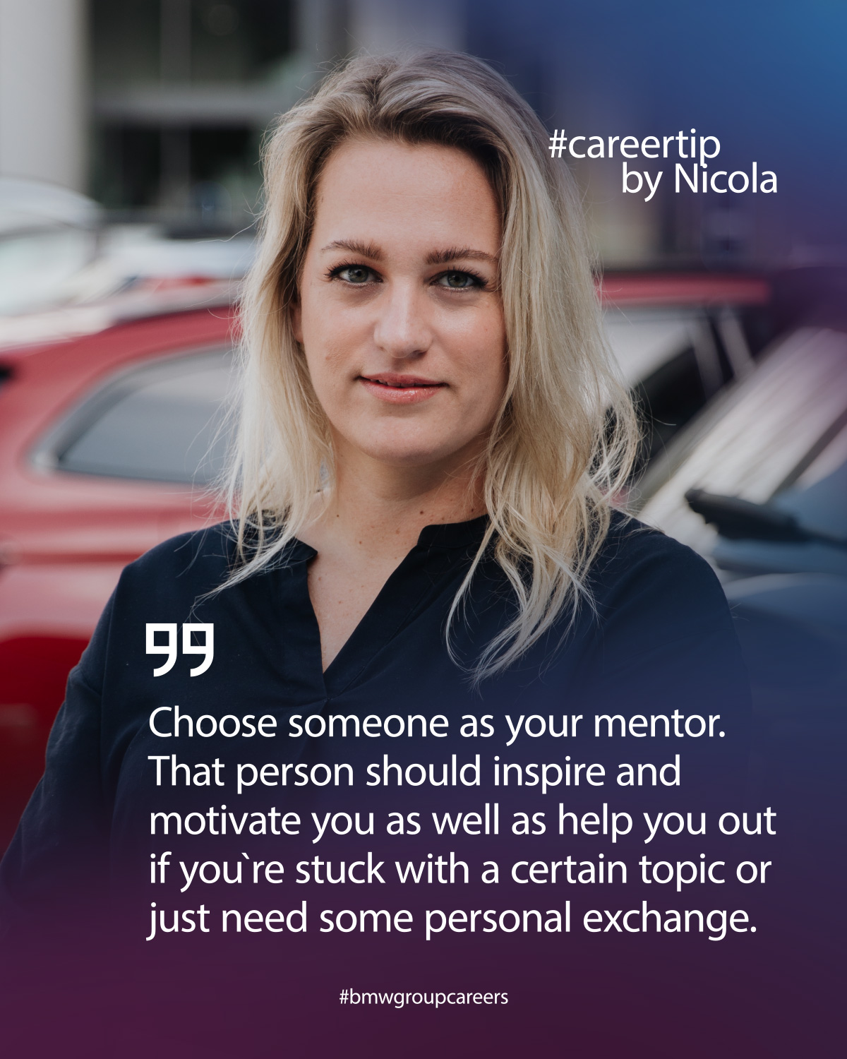 Portrait of a female employee at BMW with her careertip to choose someone as your mentor.