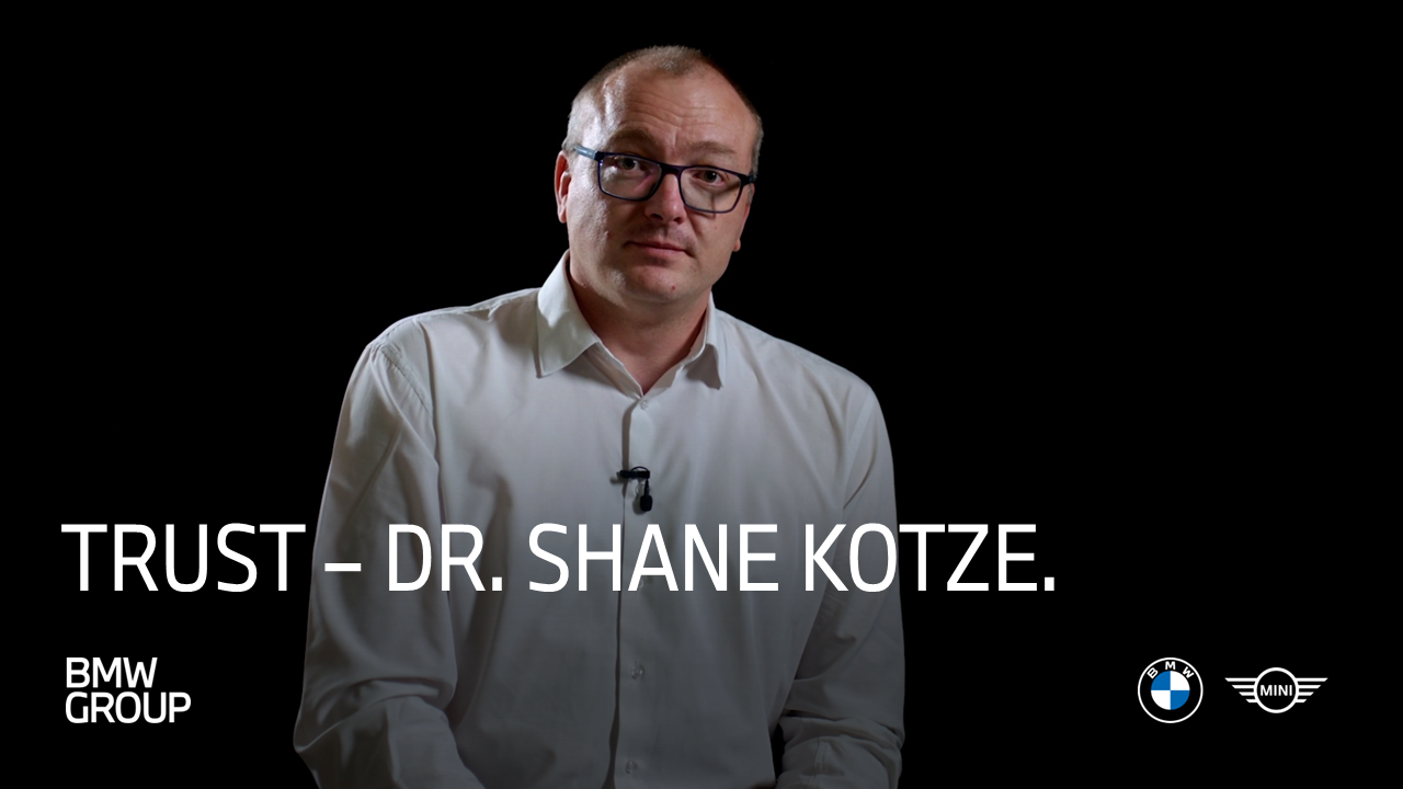 TRUST - Dr. Shane Kotze | BMW Group Careers.